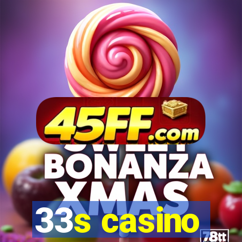 33s casino